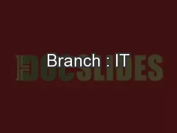 Branch : IT
