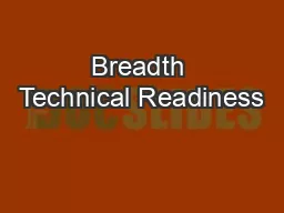 Breadth Technical Readiness