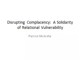 Disrupting Complacency: A Solidarity of Relational Vulnerab