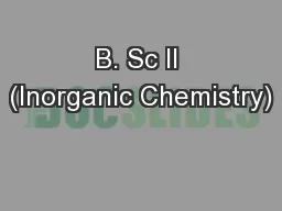 B. Sc II (Inorganic Chemistry)