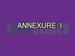   ANNEXURE: I
