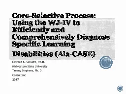 Core-Selective Process: Using the WJ-IV to Efficiently and