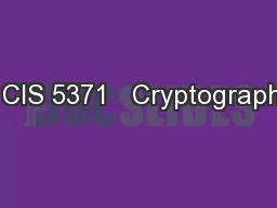 1 CIS 5371   Cryptography