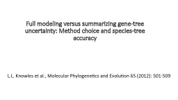 Full modeling versus summarizing gene-tree uncertainty: Met