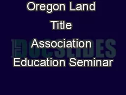 Oregon Land Title Association Education Seminar