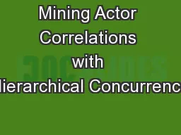 Mining Actor Correlations with Hierarchical Concurrence