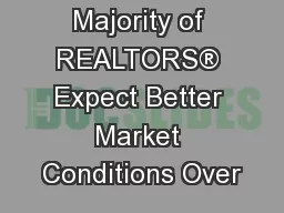 Majority of REALTORS® Expect Better Market Conditions Over