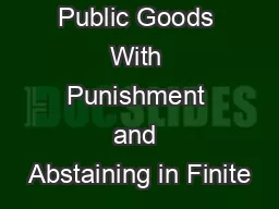 Public Goods With Punishment and Abstaining in Finite