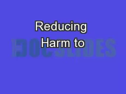 Reducing Harm to