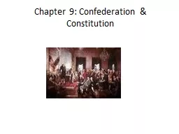 Chapter 9: Confederation & Constitution