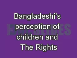 Bangladeshi’s perception of children and The Rights