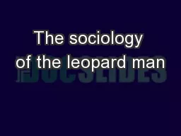 The sociology of the leopard man