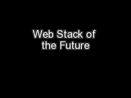 Web Stack of the Future