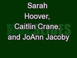 Sarah Hoover, Caitlin Crane, and JoAnn Jacoby
