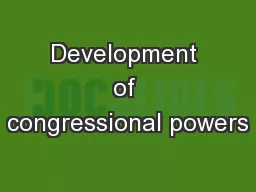 Development of congressional powers