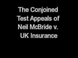 The Conjoined Test Appeals of Neil McBride v. UK Insurance