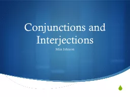 Conjunctions and Interjections