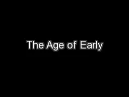 The Age of Early