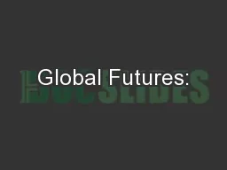 Global Futures: