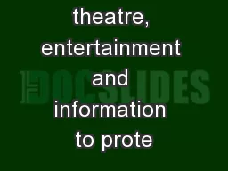 Educational theatre, entertainment and information to prote