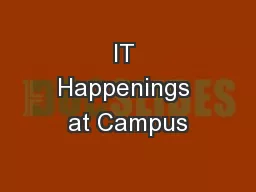 IT Happenings at Campus