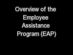 Overview of the Employee Assistance Program (EAP)