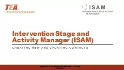 Intervention Stage and Activity Manager (ISAM)
