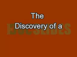 The Discovery of a