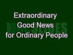 Extraordinary Good News for Ordinary People