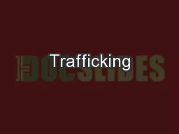 Trafficking