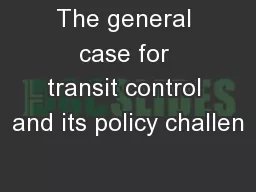 The general case for transit control and its policy challen