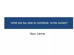 What Are You Able to Contribute to the Society?