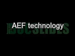 AEF technology