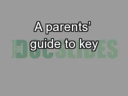 A parents’ guide to key