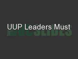 UUP Leaders Must