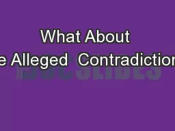 What About The Alleged  Contradictions?