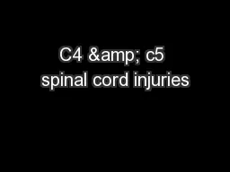 C4 & c5 spinal cord injuries