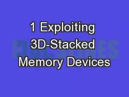 1 Exploiting 3D-Stacked Memory Devices