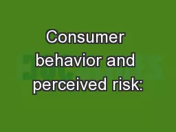 Consumer behavior and perceived risk: