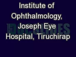 Institute of Ophthalmology, Joseph Eye Hospital, Tiruchirap