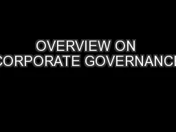 OVERVIEW ON CORPORATE GOVERNANCE