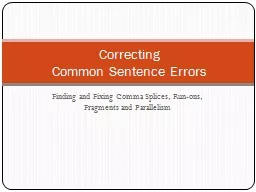 Finding and Fixing Comma Splices, Run-ons, Fragments and Pa
