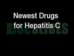Newest Drugs for Hepatitis C