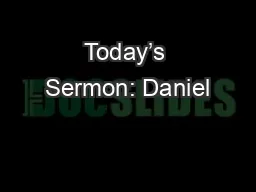 Today’s Sermon: Daniel