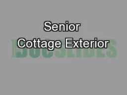 Senior Cottage Exterior