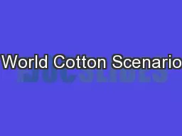 World Cotton Scenario