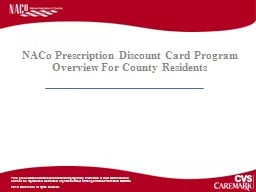 NACo Prescription Discount Card Program Overview For