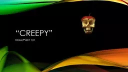 “Creepy”
