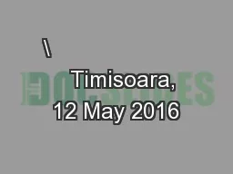 \                         Timisoara, 12 May 2016