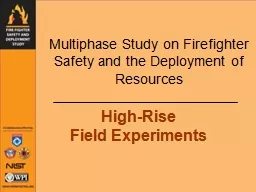 Multiphase Study on Firefighter Safety and the Deployment o
